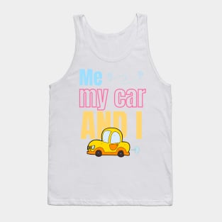 Me, my car and me Tank Top